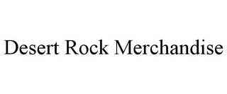 DESERT ROCK MERCHANDISE