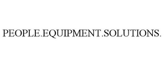 PEOPLE.EQUIPMENT.SOLUTIONS.