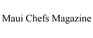 MAUI CHEFS MAGAZINE