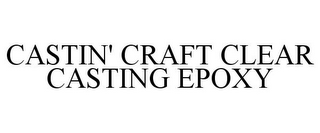 CASTIN' CRAFT CLEAR CASTING EPOXY