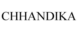 CHHANDIKA