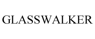 GLASSWALKER