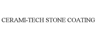 CERAMI-TECH STONE COATING