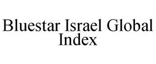 BLUESTAR ISRAEL GLOBAL INDEX