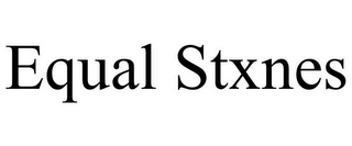 EQUAL STXNES