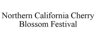 NORTHERN CALIFORNIA CHERRY BLOSSOM FESTIVAL
