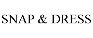 SNAP & DRESS
