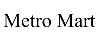 METRO MART