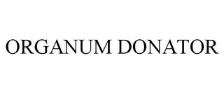 ORGANUM DONATOR
