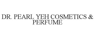 DR. PEARL YEH COSMETICS & PERFUME