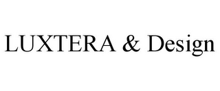 LUXTERA & DESIGN