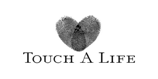 TOUCH A LIFE