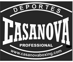 CASANOVA DEPORTES PROFESSIONAL WWW.CASANOVABOXING.COM