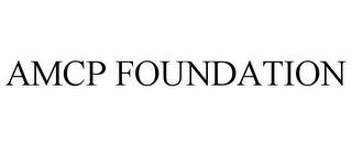 AMCP FOUNDATION