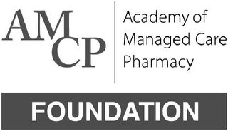 AMCP ACADEMY OF MANAGED CARE PHARMACY FOUNDATION