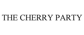 THE CHERRY PARTY