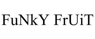 FUNKY FRUIT