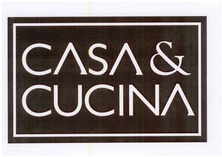 CASA & CUCINA