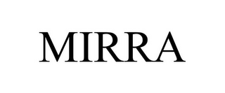 MIRRA