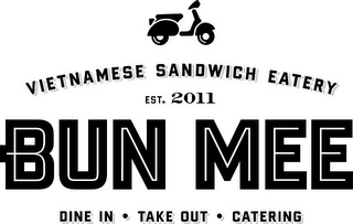 VIETNAMESE SANDWICH EATERY EST. 2011 BUN MEE DINE IN · TAKE OUT · CATERING