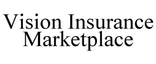 VISION INSURANCE MARKETPLACE