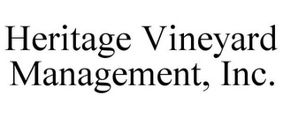 HERITAGE VINEYARD MANAGEMENT, INC.