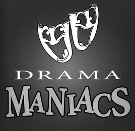 DRAMA MANIACS