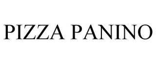 PIZZA PANINO