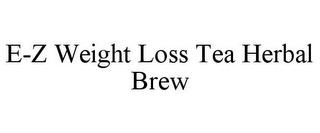 E-Z WEIGHT LOSS TEA HERBAL BREW