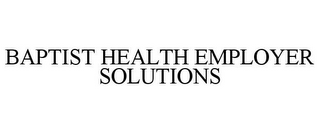 BAPTIST HEALTH EMPLOYER SOLUTIONS