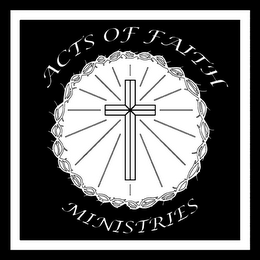 ACTS OF FAITH MINISTRIES