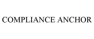 COMPLIANCE ANCHOR