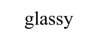 GLASSY