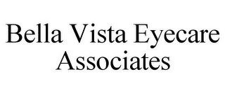 BELLA VISTA EYECARE ASSOCIATES