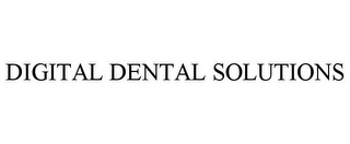 DIGITAL DENTAL SOLUTIONS