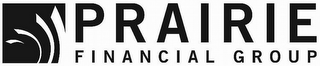 PRAIRIE FINANCIAL GROUP