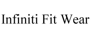 INFINITI FIT WEAR