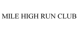 MILE HIGH RUN CLUB