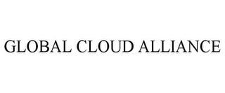 GLOBAL CLOUD ALLIANCE