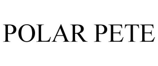 POLAR PETE