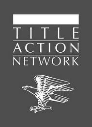 TITLE ACTION NETWORK