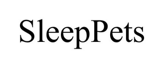 SLEEPPETS