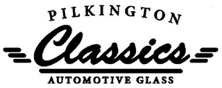 PILKINGTON CLASSICS AUTOMOTIVE GLASS