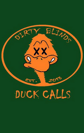 DIRTY BLINDS EST. 2013 DUCK CALLS