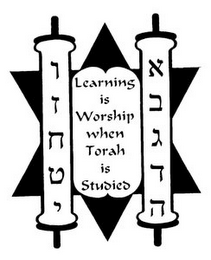 LEARNING IS WORSHIP WHEN TORAH IS STUDIED