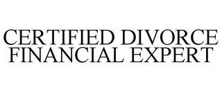 CERTIFIED DIVORCE FINANCIAL EXPERT