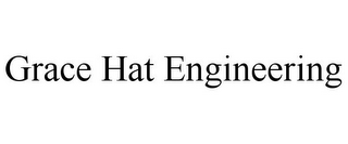 GRACE HAT ENGINEERING