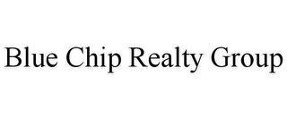 BLUE CHIP REALTY GROUP