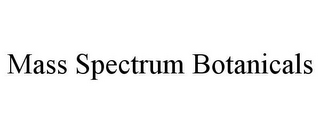 MASS SPECTRUM BOTANICALS