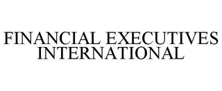 FINANCIAL EXECUTIVES INTERNATIONAL